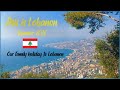 This is Lebanon | Summer 2022 | Family holiday | Part 2