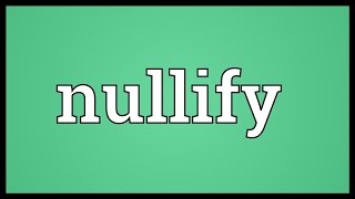 Nullify Meaning