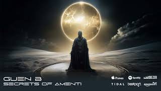 Guen B - Secrets of Amenti (Original Mix ) Melodic Techno / Progressive House