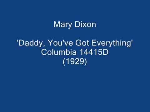 Mary Dixon - Daddy, You've Got Everything