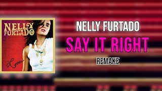 How "Say It Right" by Nelly Furtado was made (kinda)