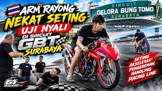 ARM RAYONG UJI NYALI DI SIRKUIT GBT ❗️