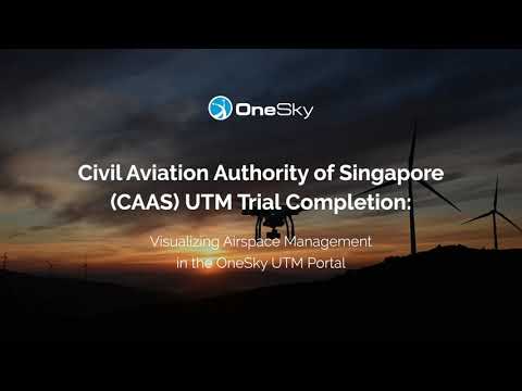 The OneSky UTM Portal: Deployed in Singapore's UTM Trial - video from OneSky