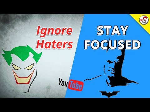 How to Ignore Haters & Stay Focused ? Tamil Tech YouTubers Series