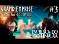 BUSCANDO O SAL DO HIMALAIA !!! | GRAND EMPRISE - Zerando o game #3