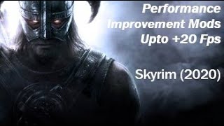 Performance Improvement Mods ( 20 fps) - Skyrim (2020)