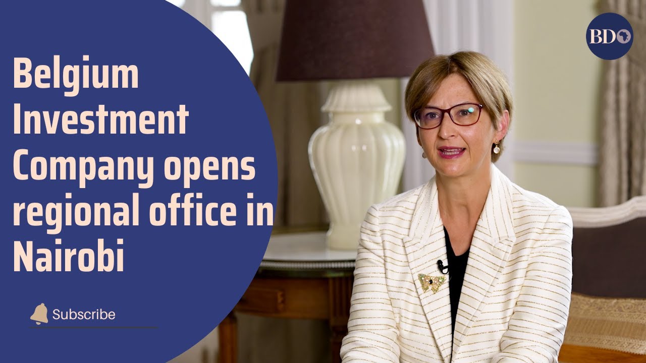 Belgium Investment Company opens regional office in Nairobi YouTube