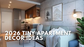 2026 Tiny Apartment Decor Ideas to Maximize Space Without Sacrificing Style