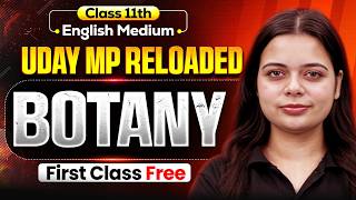 Class 11th Botany - UDAY MP Reloaded 2027 🔥| English Medium | First Class FREE | MP Board Wallah