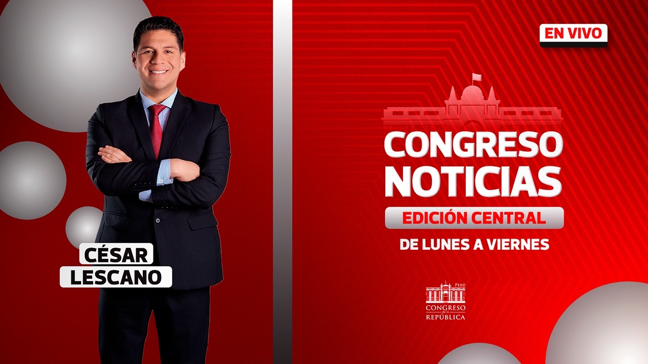 🔴 EN VIVO: 📺 Sigue en vivo Congreso Noticias – Edición Central | 5 DE MARZO DEL 2026