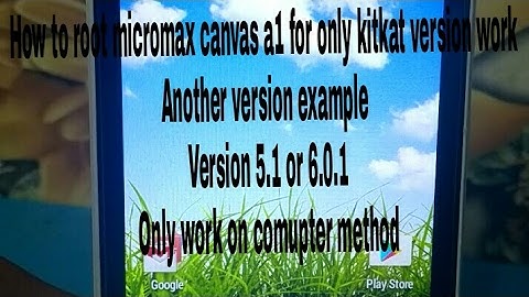 How to root micromax canvas a1 without pc
