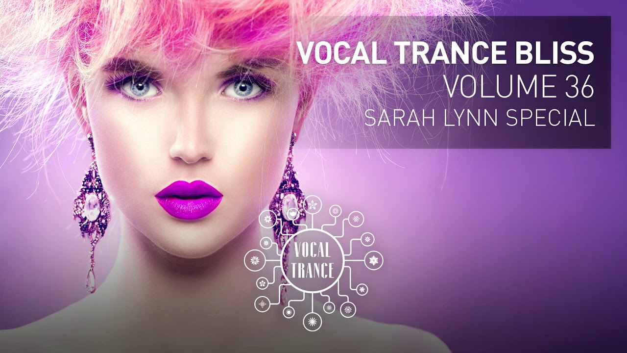 VOCAL TRANCE BLISS (VOL. 36) Sarah Lynn Special (FULL SET)