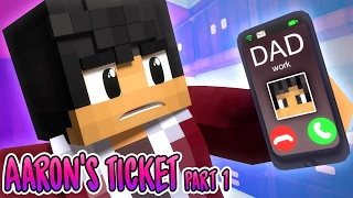 Worst Idea Ever | Aaron's Ticket [Part1] | MyStreet Minecraft Roleplay