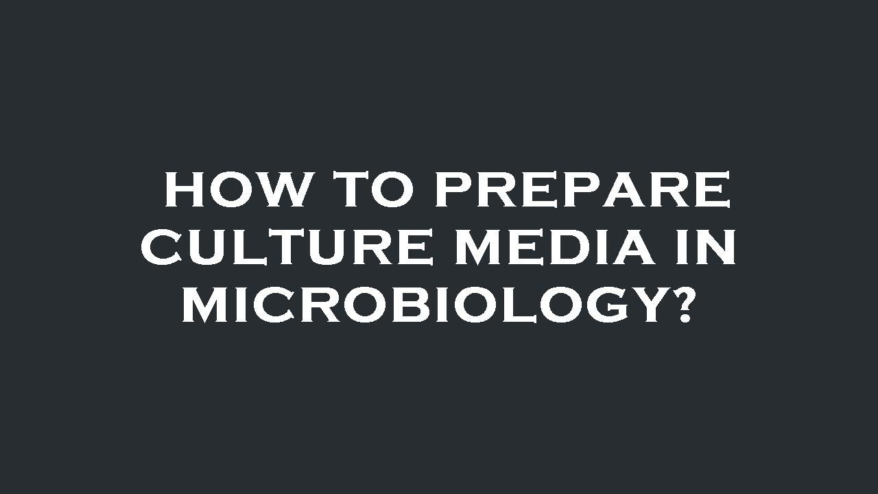 How to prepare culture media in microbiology? YouTube
