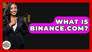 What Is Binance.com? - CryptoBasics360.com