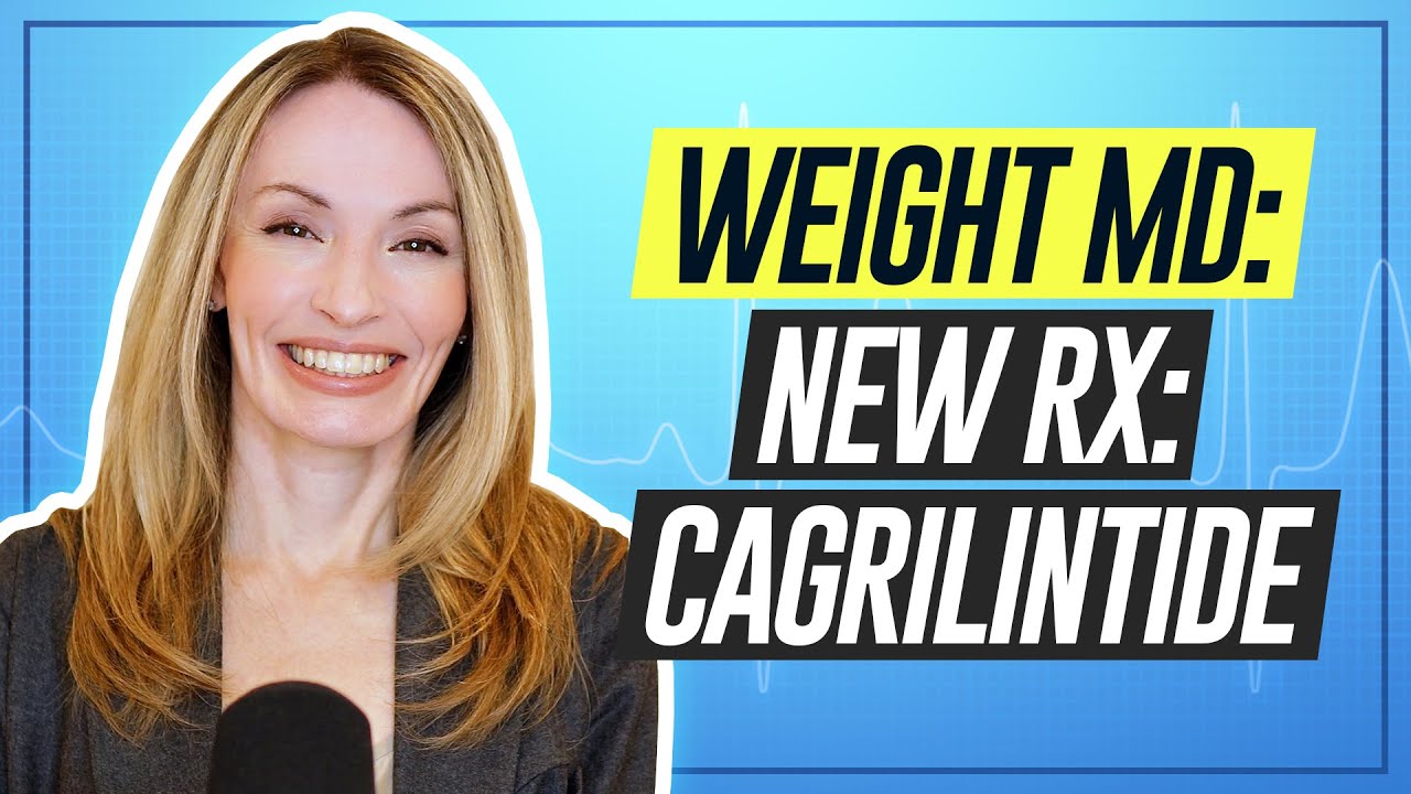 Cagrilintide - New Rx? (Obesity Doctor)