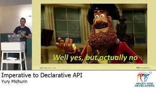 Yury Michurin - Imperative API to declarative  API