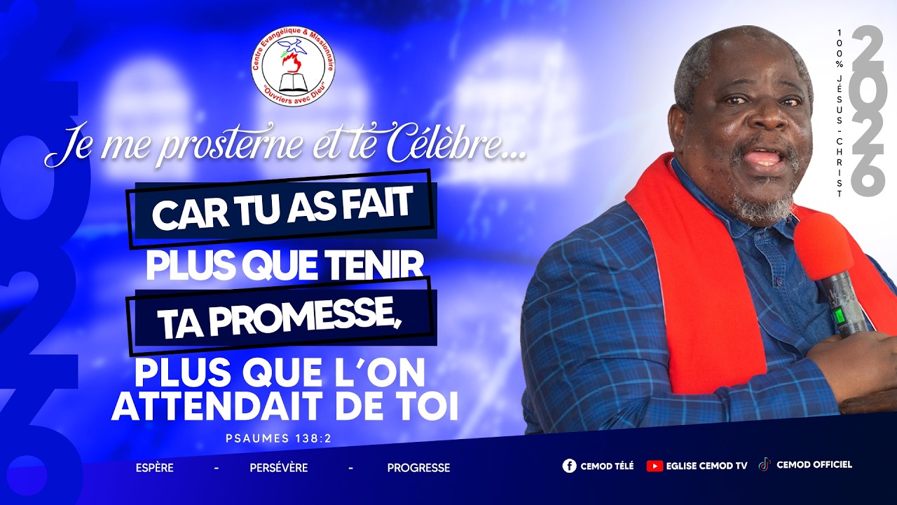 THEME: JE ME PROSTERNE ET TE CELEBRE CAR TU AS FAIT PLUS QUE TENIR TA PROMESSE... Mer 25 Fév 2026