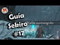 Guía Sekiro: Como llegar al Valle Sumergido I # 17