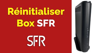 Comment réinitialiser Box SFR Comment réinitialiser Box SFR