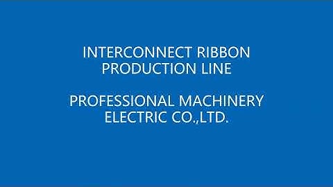 INTERCONNECT PV RIBBON PRODUCTION LINE - FLATTENING MACHINE
