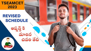 TS EAMCET 2023 Web Counselling - Revised Schedule - Dates Changes for First & Second Phast