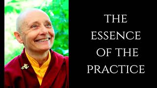 Jetsunma Tenzin Palmo ~ The Essence of the the Practice