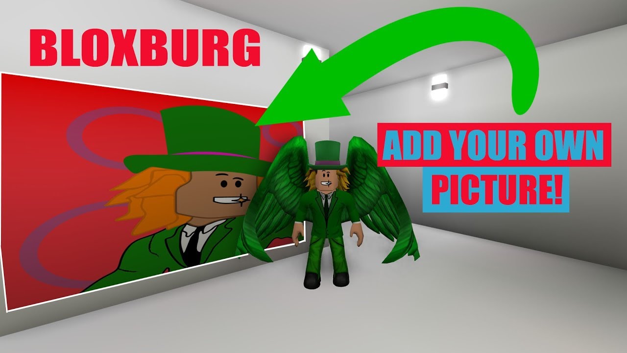 How To Add Your Own Picture Or Decal In Bloxburg In 2020 Youtube - roblox bloxburg pictures