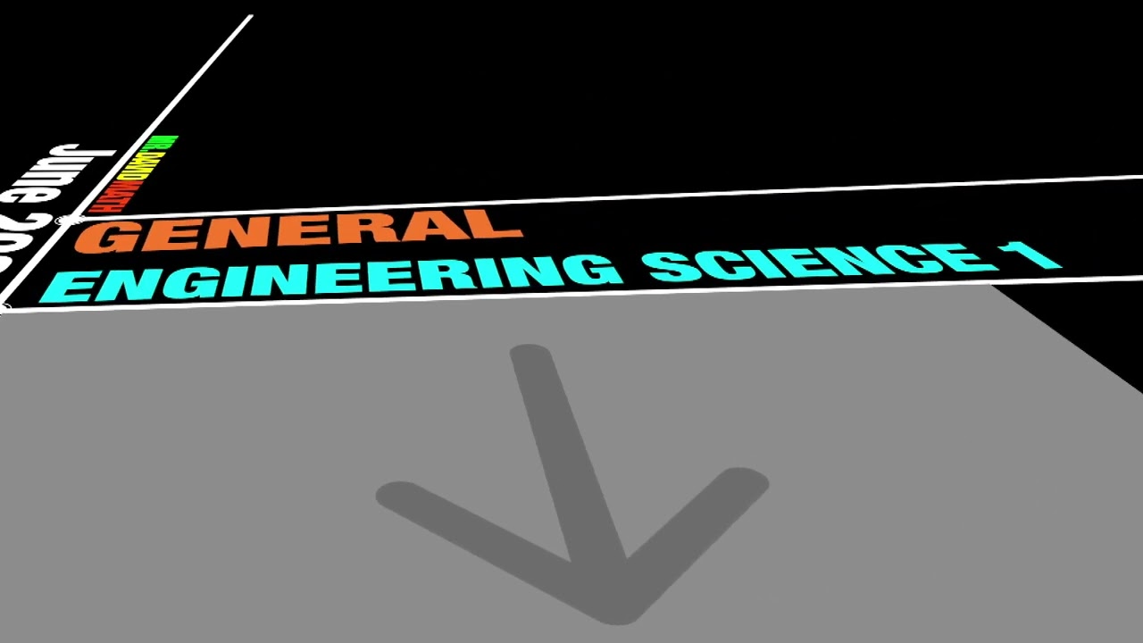 General Engineering Science 1(GES 1) 2022 JUNE