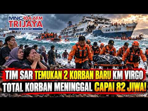 LAGI! 2 Korban KM Virgo Kembali Ditemukan, Total Korban Meninggal Kini Capai 82 Jiwa | Trijaya