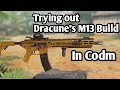 Codm: Trying out Dracune&#39;s M13 build