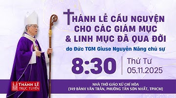 Thánh lễ cầu nguyện cho các Giám mục và linh mục đã qua đời | 8:30 ngày 5-11-2025