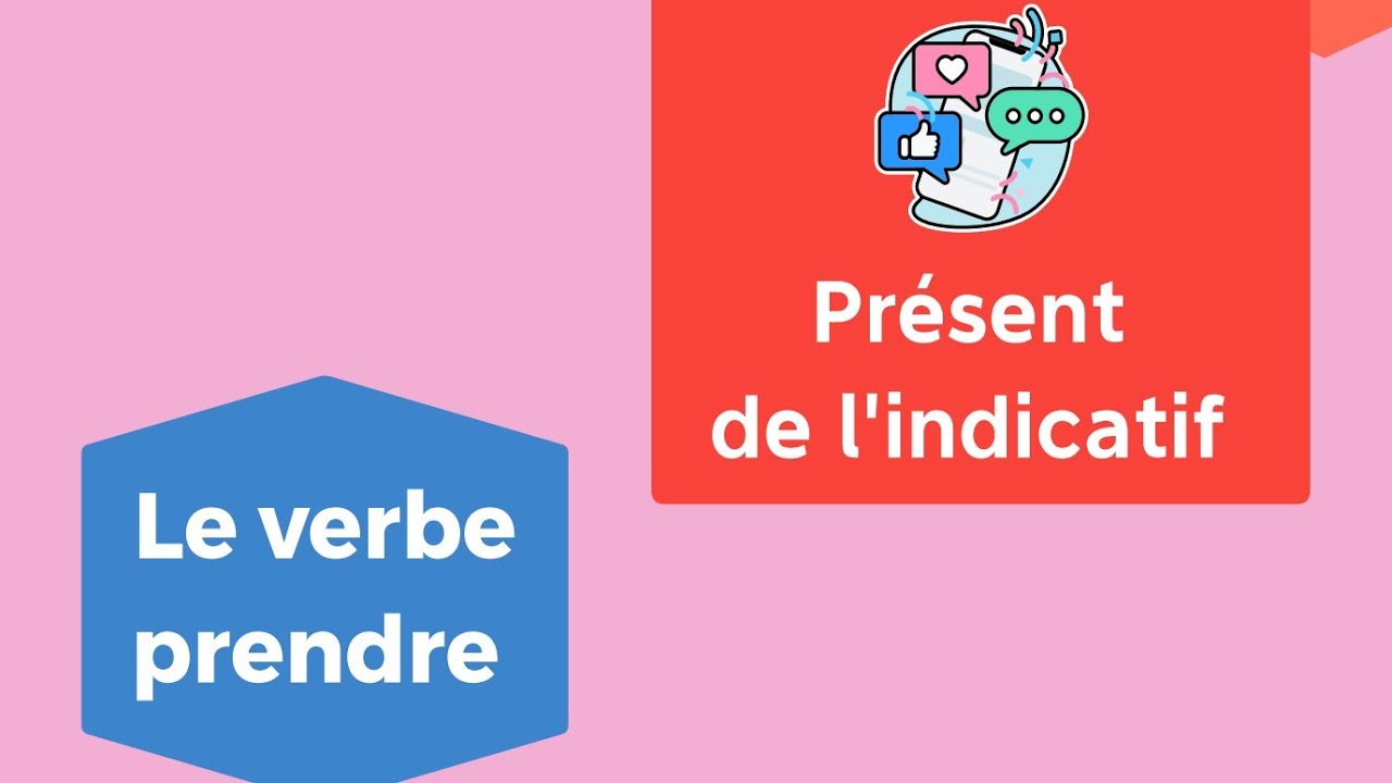 16_ Verbes du 3 ème groupe : prendre et ses dérivés au présent de l