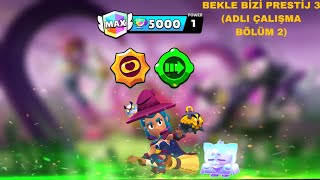 Brawl stars 0dan hesap bölüm 2 BEKLE BİZİ PRESTİJ 3