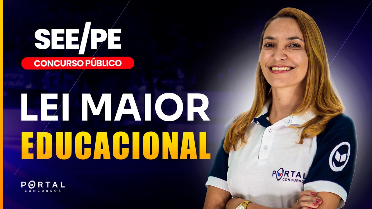 CONCURSO SEE/PE: LEI MAIOR EDUCACIONAL | Com a Profª. Svetlana Ribeiro