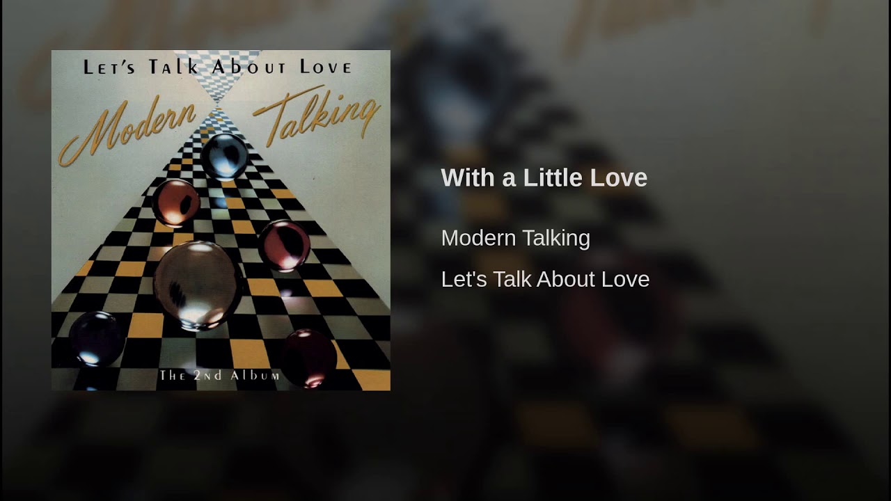 Little love remix. Modern talking - with a little Love. With a little Love Modern talking текст. Modern talking - with a little Love ремикс. Modern talking with a little Love Instrumental.