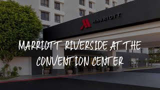 Marriott Riverside at the Convention Center Review - Riverside , United States of America
