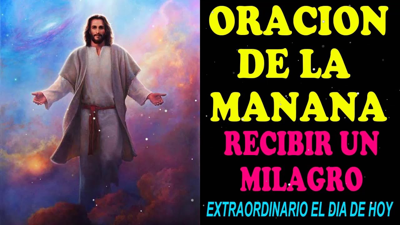 Oración de la Mañana para recibir un Milagro Extraordinario el día de ...