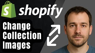 How to Change Collection List Images in Shopify (2025 Step-by-Step Tutorial)