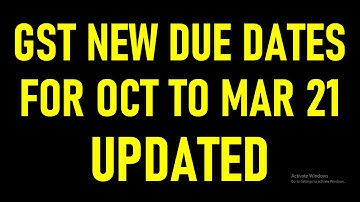 GST NEW DUE DATES UPDATED ON GST PORTAL FOR OCTOBER TO MARCH 21|GST RETURN DUE DATES