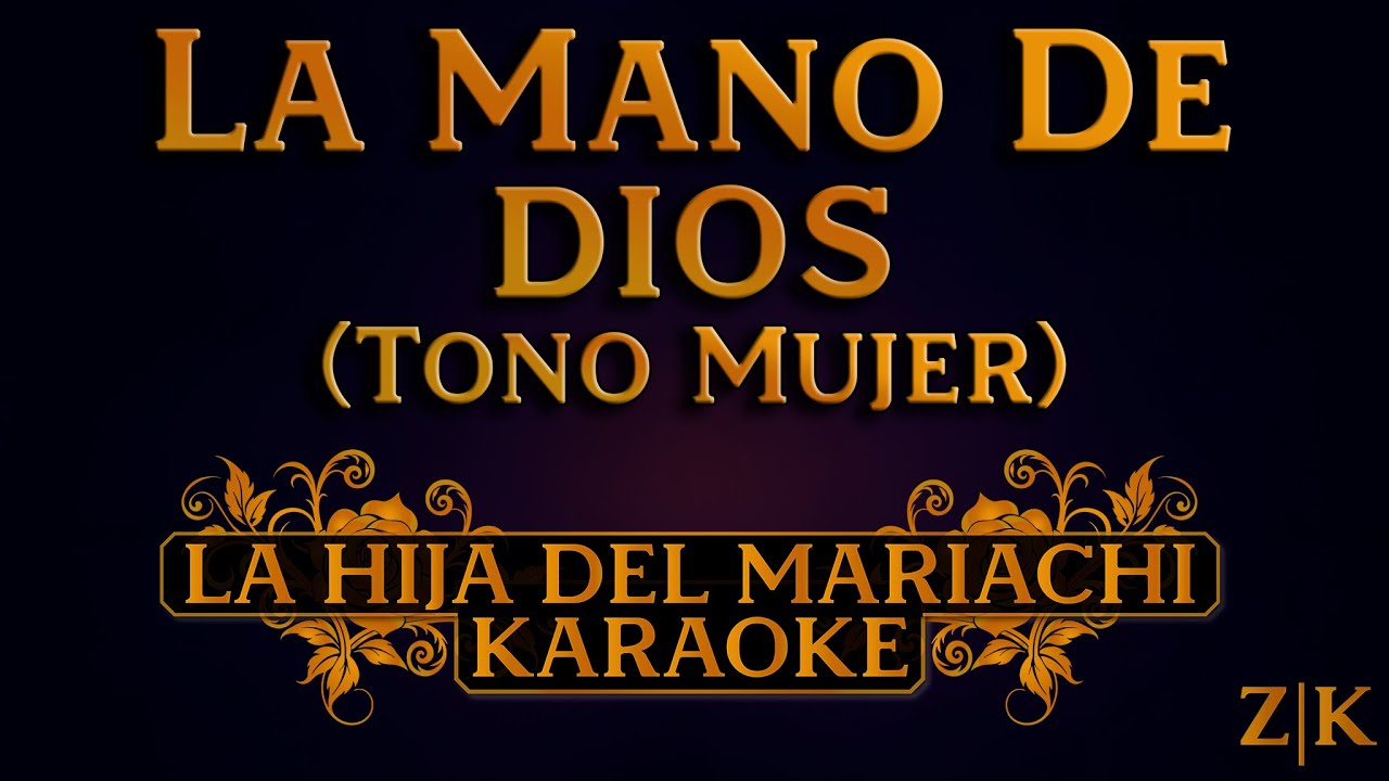 La Mano De Dios (Tono Mujer) - La Hija del Mariachi | Karaoke con letra (Pista original)