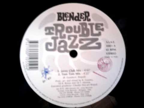 blender - trouble jazz (funky mix)