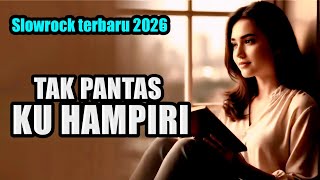 Tak Pantas Kuhdaniri  Lagu Slow Rock Melayu Paling Galau 2026
