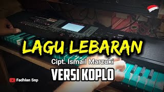 LAGU LEBARAN || Cipt. Ismail Marzuki || Versi Koplo (1950)