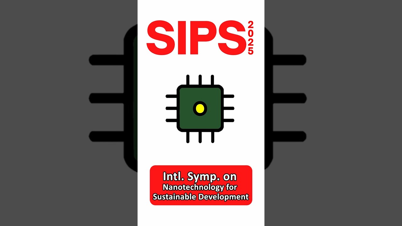 Nanotechnology for Sustainable Development | SIPS 2025
