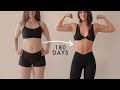 How i transformed my body in 180 days after years of trying