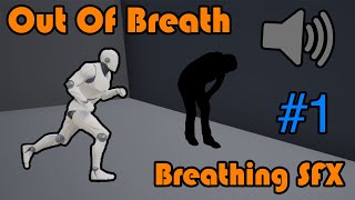 Dynamic Heavy Breathing When Running | Exhaustion Based SFX | Part 1 - Unreal Engine 4 Tutorial