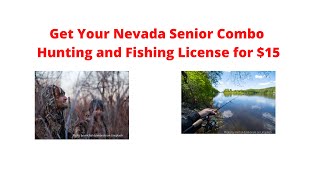 How to get your Nevada senior hunting or fishing license for $15