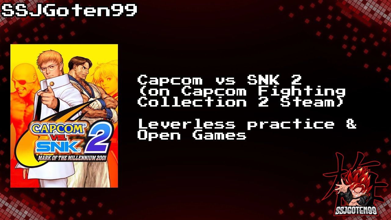 Not So Retro - Capcom vs SNK 2 (Steam) - Leverless Pad Practice & Open ...