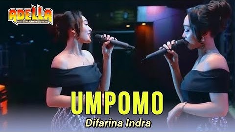 UMPOMO - DIFARINA INDRA - ADELLA LIVE JUWANA PATI